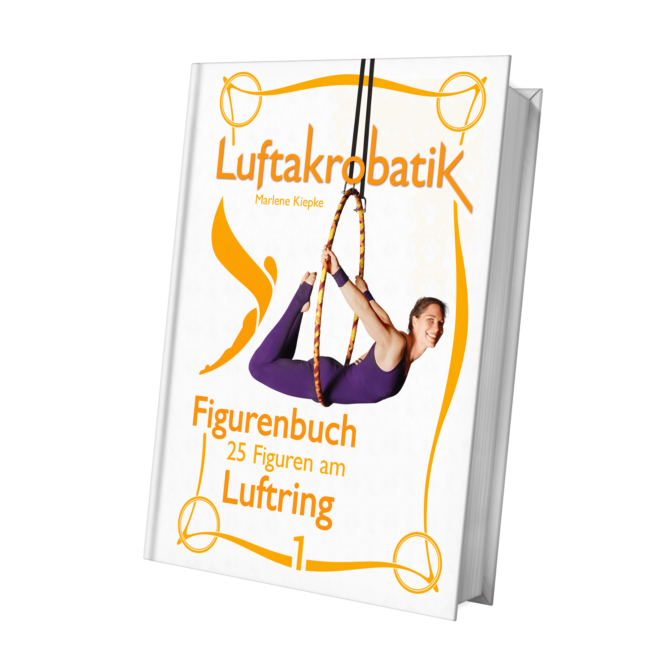 Figurenbuch Luftring 1 – Dein Guide zur Luftring-Akrobatik Hochwertiges Figurenbuch Luftring 1, robuste Hardcover-Fadenheftung, 25 Luftring-Figuren, perfekt für Luftakrobatik Shop-Nutzer.